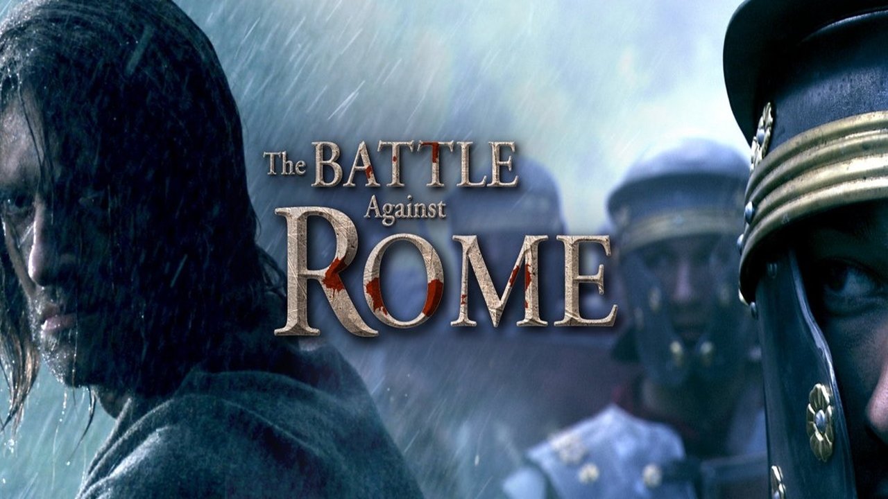 The Battle against Rome