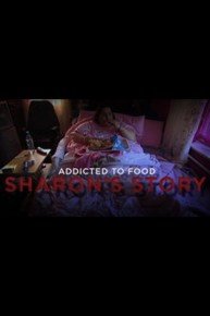 Addicted to Food: Sharon's Story