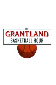 The Grantland Basketball Hour The Grantland Basketball Hour