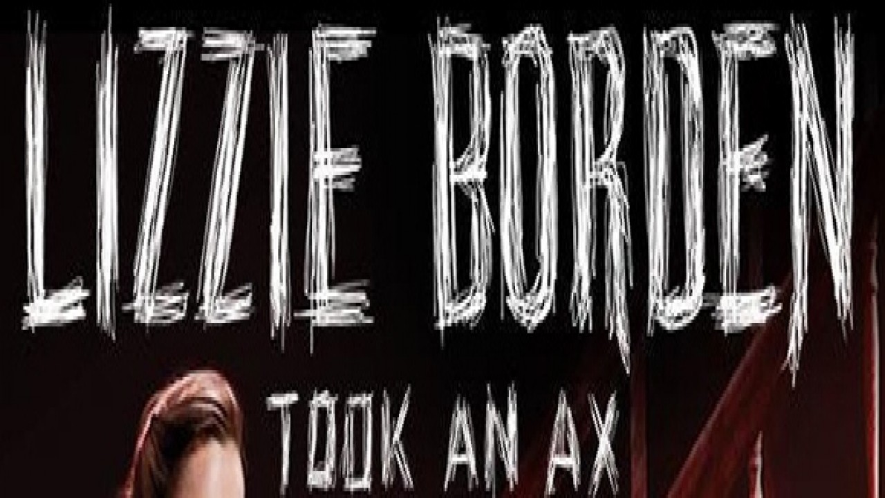 Lizzie Borden Had An Axe