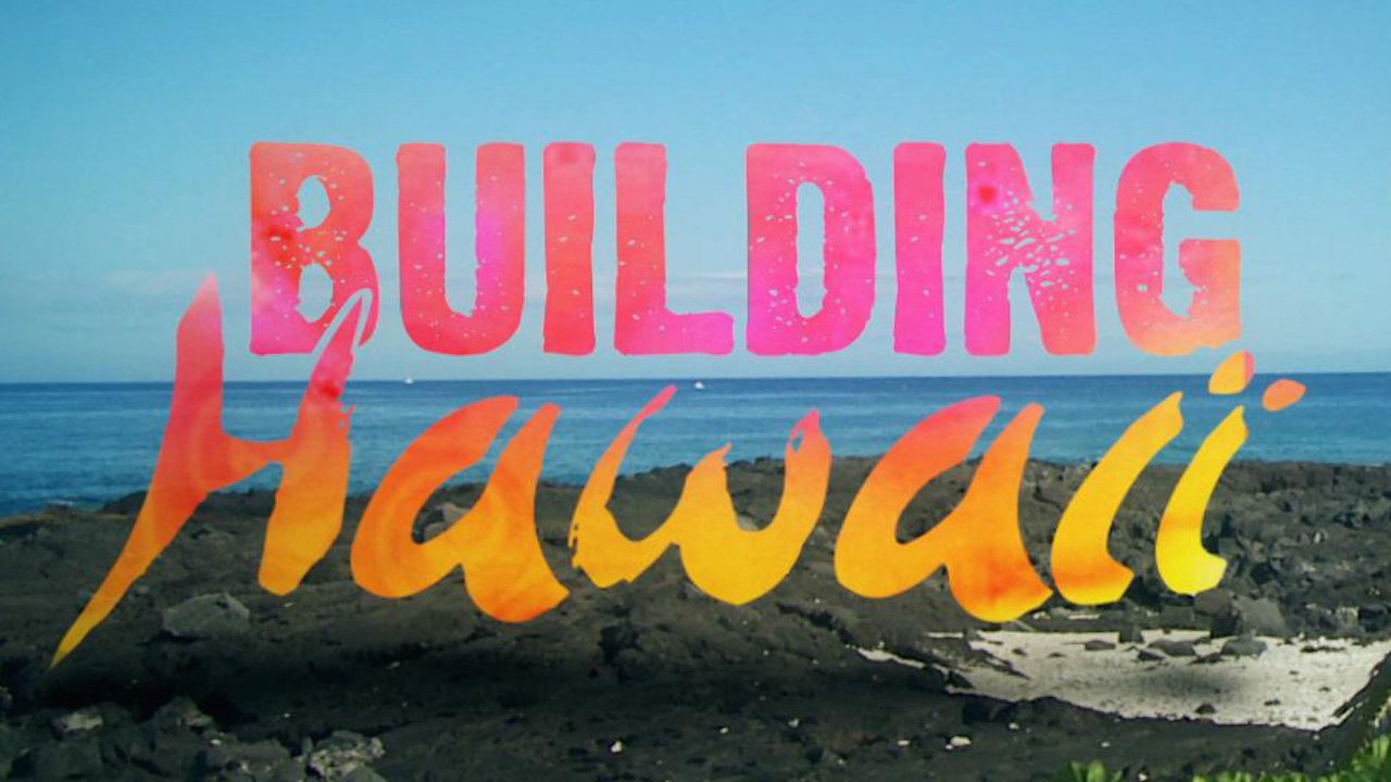 Building Hawaii