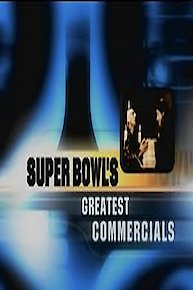 Super Bowl's Greatest Commercials