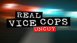 Real Vice Cops Uncut 3/24/2009