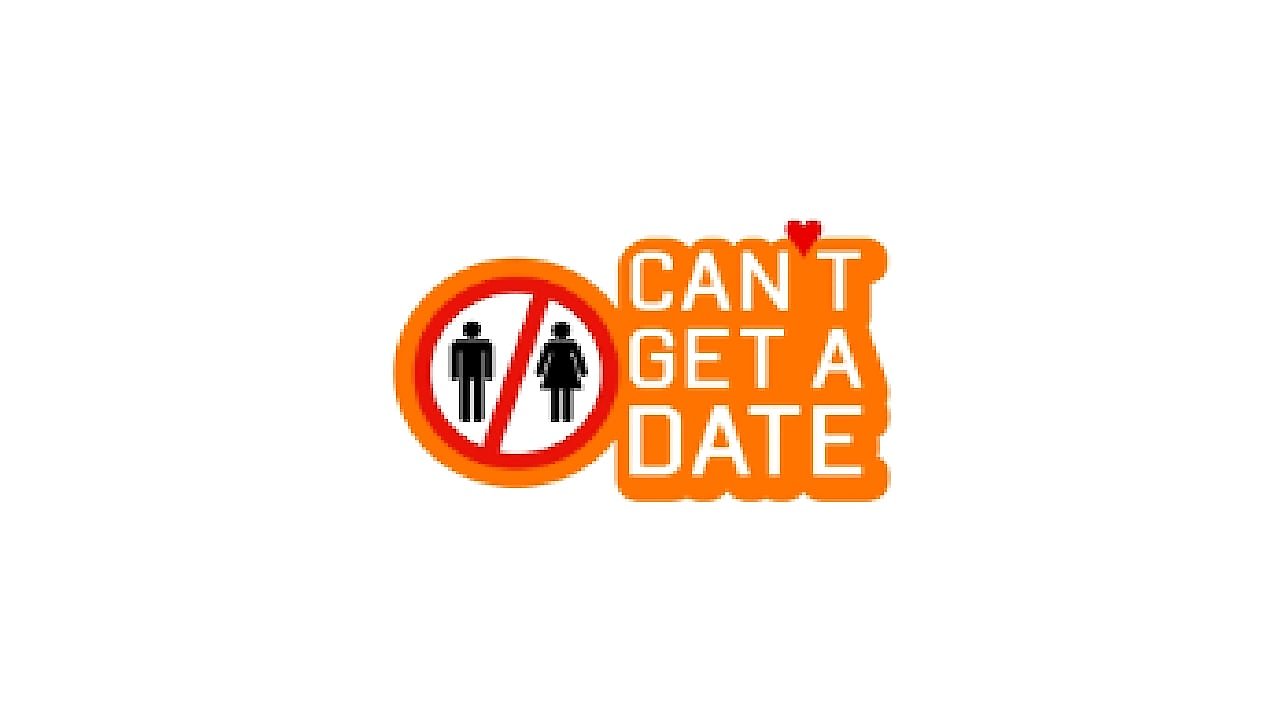 Can't Get a Date