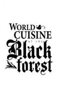 World Cuisine of the Black Forest
