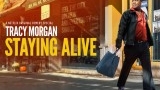 Tracy Morgan: Staying Alive