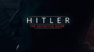 Hitler: The Definitive Guide Season 1 Episode 4 Hitler: The Definitive Guide Season 1 Episode 4