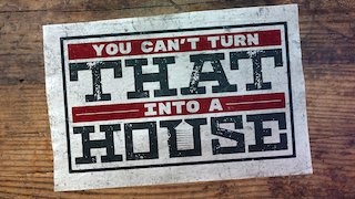 You Can't Turn That Into a House - The Dumpster
