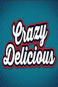Crazy Delicious