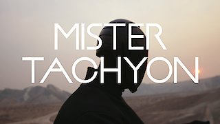 Mister Tachyon Season 1 Episode 6 Mister Tachyon Season 1 Episode 6
