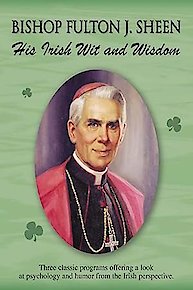 Fulton J. Sheen: His Irish Wit And Wisdom