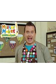 Mister Maker: Comes to Town