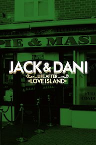Jack and Dani: Life After Love Island