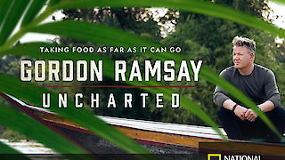 Gordon Ramsay: Uncharted Season 1 Episode 1 Gordon Ramsay: Uncharted Season 1 Episode 1