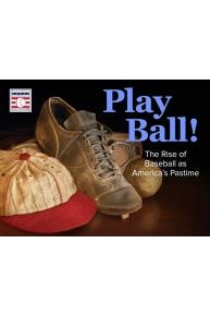 Play Ball! The Rise of Baseball as America’s Pastime