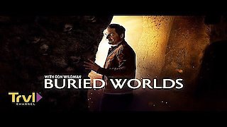 Buried Worlds with Don Wildman Season 1 Episode 5 Buried Worlds with Don Wildman Season 1 Episode 5