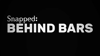 Snapped: Behind Bars - Rebecca Keller