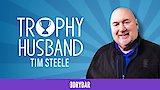 Tim Steele: Trophy Husband