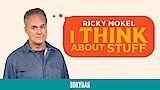 Ricky Mokel: I Think About Stuff