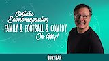 Costaki Economopoulos: Family & Football & Comedy