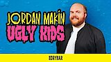Jordan Makin: Ugly Kids