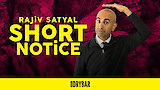Rajiv Satyal: Short Notice