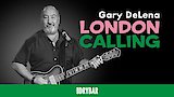 Gary Delena: London Calling