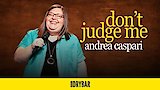Andrea Caspari: Don't Judge Me