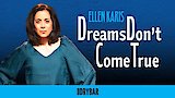 Ellen Karis: Dreams Don't Come True