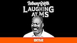 Anthony Griffith: Laughing At MS