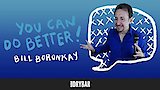 Bill Boronkay: You Can Do Better!