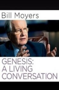 Bill Moyers: Genesis - A Living Conversation