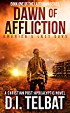 DAWN of AFFLICTION: America's Last Days (Last Dawn Series Book 1)