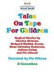 Tales on Tape For Children (Classic Books on Cassette collection) [UNABRIDGED]