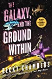 The Galaxy, and the Ground Within: A Novel (Wayfarers Book 4)