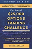 $25K Options Trading Challenge (Second Edition): Proven techniques to grow $2,500 into $25,000 using Options Trading and Technical Analysis
