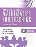 Making Sense of Mathematics for Teaching the Small Group (Small-Group Instruction Strategies to Differentiate Math Lessons in Elementary Classrooms) (Every Student Can Learn Mathematics)