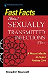 Fast Facts About Sexually Transmitted Infections (STIs): A Nurse’s Guide to Expert Patient Care
