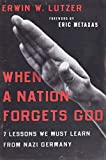 When a Nation Forgets God: 7 Lessons We Must Learn from Nazi Germany