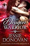 The Dragon Warrior (Lochguard Highland Dragons Book 4)