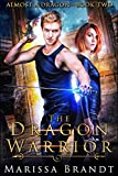 The Dragon Warrior (Almost a Dragon Book 2)