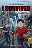 I Survived the Attacks of September 11, 2001: A Graphic Novel (I Survived Graphic Novel #4) (4) (I Survived Graphic Novels)