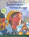 Who's Saying What in Jamestown, Thomas Savage?