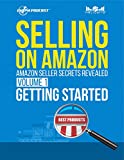 Selling on Amazon - Amazon Seller Secrets Revealed Volume 1: Getting Started