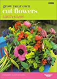 Grow Your Own Cut Flowers