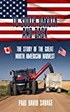 To South Dakota and Back: The Story of The Great North American Harvest