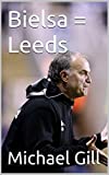 Bielsa = Leeds