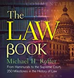 The Law Book: From Hammurabi to the International Criminal Court, 250 Milestones in the History of Law (Union Square & Co. Milestones)