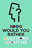 3000 Would You Rather Questions About Me: Which Would You Choose Question Game Book