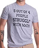 5 of 4 People Struggle with Math | Funny School Teacher Teaching Humor T-shirt-(Adult,XL),Sport Grey